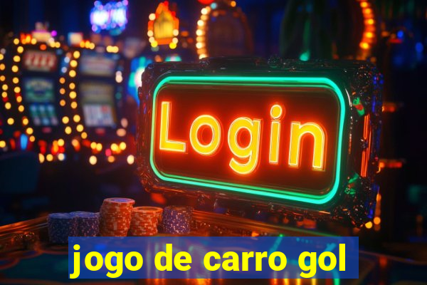 jogo de carro gol